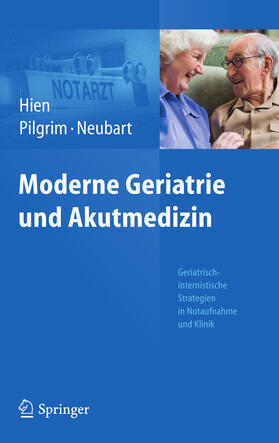 Hien / Pilgrim / Neubart |  Moderne Geriatrie und Akutmedizin | eBook | Sack Fachmedien