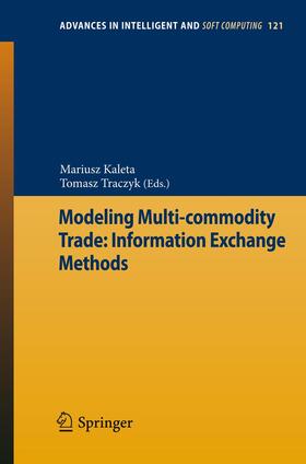 Traczyk / Kaleta |  Modeling Multi-commodity Trade: Information Exchange Methods | Buch |  Sack Fachmedien