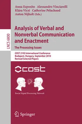 Esposito / Vinciarelli / Vicsi | Analysis of Verbal and Nonverbal Communication and Enactment.The Processing Issues | E-Book | sack.de