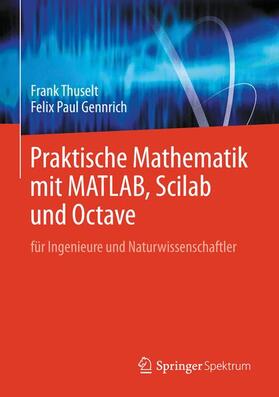 Thuselt / Gennrich |  Praktische Mathematik mit MATLAB, Scilab und Octave | Buch |  Sack Fachmedien
