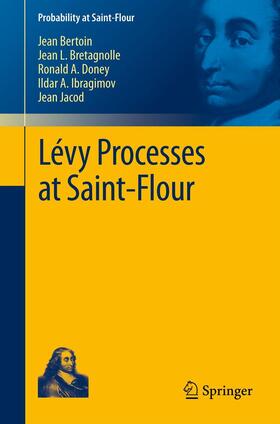 Bertoin / Bretagnolle / Jacod |  Lévy Processes at Saint-Flour | Buch |  Sack Fachmedien