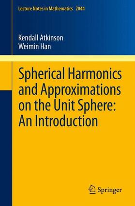 Han / Atkinson |  Spherical Harmonics and Approximations on the Unit Sphere: An Introduction | Buch |  Sack Fachmedien