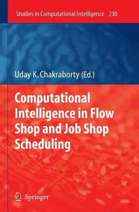 Chakraborty |  Computational Intelligence in Flow Shop and Job Shop Scheduling | Buch |  Sack Fachmedien