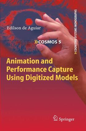 de Aguiar |  Animation and Performance Capture Using Digitized Models | Buch |  Sack Fachmedien