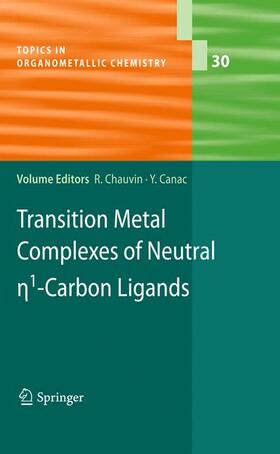 Canac / Chauvin |  Transition Metal Complexes of Neutral eta1-Carbon Ligands | Buch |  Sack Fachmedien