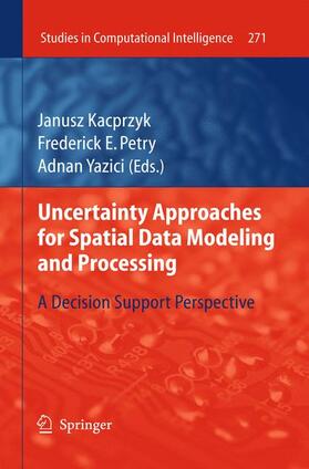 Yazici / Petry |  Uncertainty Approaches for Spatial Data Modeling and Processing | Buch |  Sack Fachmedien