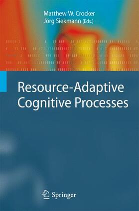 Siekmann / Crocker |  Resource-Adaptive Cognitive Processes | Buch |  Sack Fachmedien