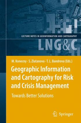 Konecny / Bandrova / Zlatanova |  Geographic Information and Cartography for Risk and Crisis Management | Buch |  Sack Fachmedien