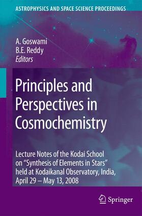 Reddy / Goswami |  Principles and Perspectives in Cosmochemistry | Buch |  Sack Fachmedien