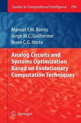 Barros / Horta / Guilherme |  Analog Circuits and Systems Optimization based on Evolutionary Computation Techniques | Buch |  Sack Fachmedien