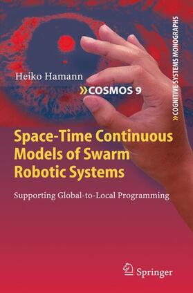 Hamann |  Space-Time Continuous Models of Swarm Robotic Systems | Buch |  Sack Fachmedien