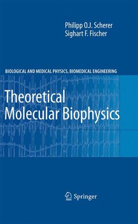 Fischer / Scherer |  Theoretical Molecular Biophysics | Buch |  Sack Fachmedien