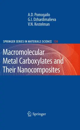 Pomogailo / Kestelman / Dzhardimalieva |  Macromolecular Metal Carboxylates and Their Nanocomposites | Buch |  Sack Fachmedien