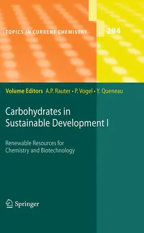 Rauter / Queneau / Vogel |  Carbohydrates in Sustainable Development I | Buch |  Sack Fachmedien