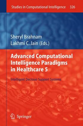 Jain / Brahnam |  Advanced Computational Intelligence Paradigms in Healthcare 5 | Buch |  Sack Fachmedien