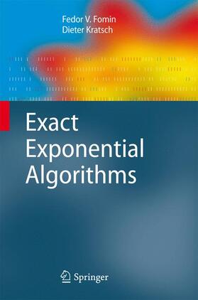Kratsch / Fomin |  Exact Exponential Algorithms | Buch |  Sack Fachmedien