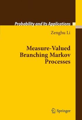 Li |  Measure-Valued Branching Markov Processes | Buch |  Sack Fachmedien