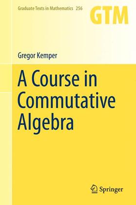 Kemper |  A Course in Commutative Algebra | Buch |  Sack Fachmedien