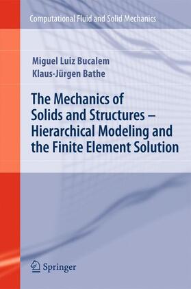 Bathe / Bucalem |  The Mechanics of Solids and Structures - Hierarchical Modeling and the Finite Element Solution | Buch |  Sack Fachmedien