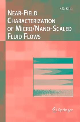 Kihm |  Near-Field Characterization of Micro/Nano-Scaled Fluid Flows | Buch |  Sack Fachmedien