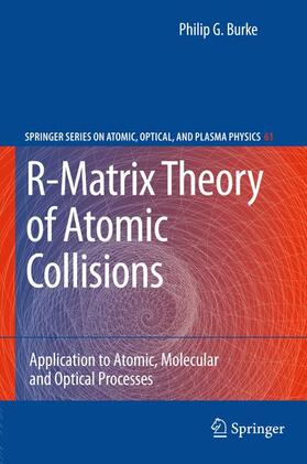 Burke |  R-Matrix Theory of Atomic Collisions | Buch |  Sack Fachmedien