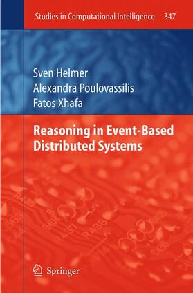 Helmer / Xhafa / Poulovassilis |  Reasoning in Event-Based Distributed Systems | Buch |  Sack Fachmedien