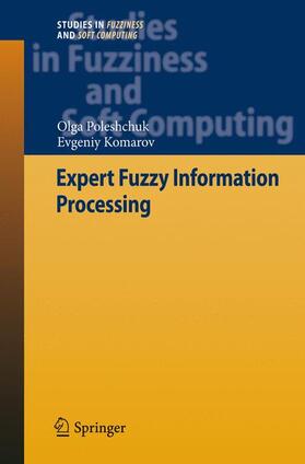 Komarov / Poleshchuk |  Expert Fuzzy Information Processing | Buch |  Sack Fachmedien