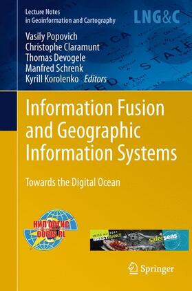 Popovich / Claramunt / Korolenko |  Information Fusion and Geographic Information Systems | Buch |  Sack Fachmedien
