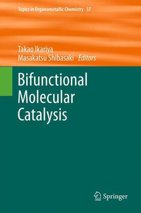 Shibasaki / Ikariya |  Bifunctional Molecular Catalysis | Buch |  Sack Fachmedien