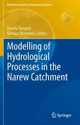 Okruszko / Swiatek / Swiatek |  Modelling of Hydrological Processes in the Narew Catchment | Buch |  Sack Fachmedien