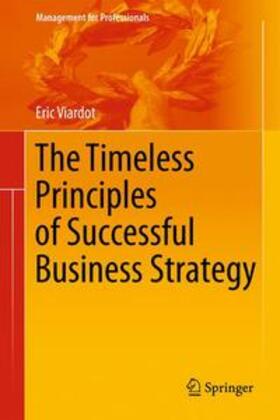 Viardot |  The Timeless Principles of Successful Business Strategy | Buch |  Sack Fachmedien