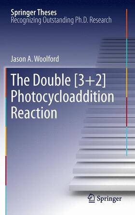 Woolford |  The Double [3+2] Photocycloaddition Reaction | Buch |  Sack Fachmedien