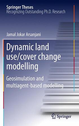 Jokar Arsanjani |  Dynamic land use/cover change modelling | Buch |  Sack Fachmedien