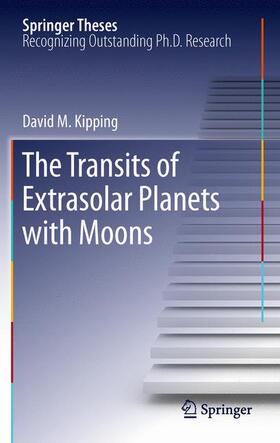 Kipping |  The Transits of Extrasolar Planets with Moons | Buch |  Sack Fachmedien