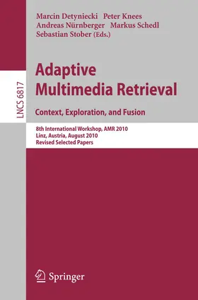 Detyniecki / Knees / Nürnberger |  Adaptive Multimedia Retrieval. Context, Exploration and Fusion | Buch |  Sack Fachmedien