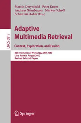 Detyniecki / Knees / Nürnberger |  Adaptive Multimedia Retrieval. Context, Exploration and Fusion | eBook | Sack Fachmedien