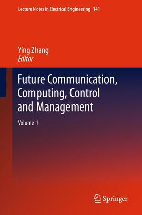 Zhang |  Future Communication, Computing, Control and Management | Buch |  Sack Fachmedien