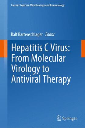 Bartenschlager |  Hepatitis C Virus: From Molecular Virology to Antiviral Therapy | Buch |  Sack Fachmedien