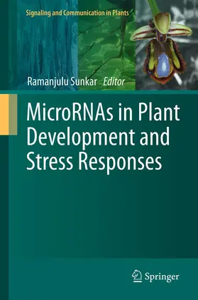 Sunkar |  MicroRNAs in Plant Development and Stress Responses | Buch |  Sack Fachmedien