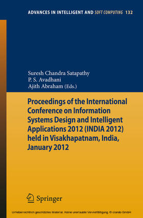 Satapathy / Avadhani / Abraham |  Proceedings of the International Conference on Information Systems Design and Intelligent Applications 2012 (India 2012) held in Visakhapatnam, India, January 2012 | eBook | Sack Fachmedien
