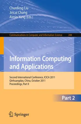 Liu / Chang / Yang | Information Computing and Applications, Part II | Buch | 978-3-642-27451-0 | sack.de