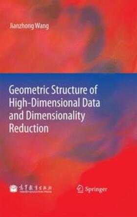 Wang |  Geometric Structure of High-Dimensional Data and Dimensionality Reduction | Buch |  Sack Fachmedien