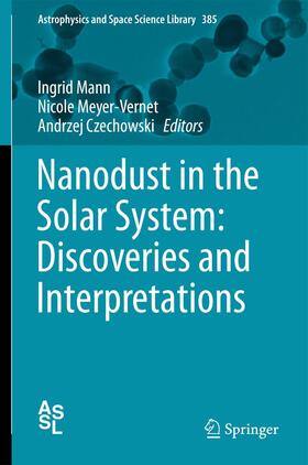 Mann / Czechowski / Meyer-Vernet |  Nanodust in the Solar System: Discoveries and Interpretations | Buch |  Sack Fachmedien