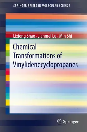 Shao / Shi / Lu |  Chemical Transformations of Vinylidenecyclopropanes | Buch |  Sack Fachmedien