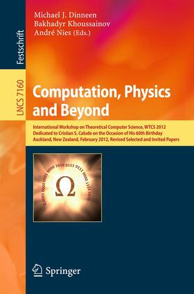 Dinneen / Nies / Khoussainov |  Computation, Physics and Beyond | Buch |  Sack Fachmedien