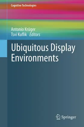 Krüger / Kuflik | Ubiquitous Display Environments | Buch | 978-3-642-27662-0 | sack.de