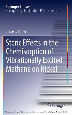 Yoder | Steric Effects in the Chemisorption of Vibrationally Excited Methane on Nickel | E-Book | sack.de