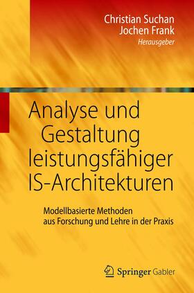 Frank / Suchan |  Analyse und Gestaltung leistungsfähiger IS-Architekturen | Buch |  Sack Fachmedien