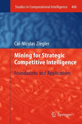 Ziegler | Mining for Strategic Competitive Intelligence | Buch | 978-3-642-27713-9 | sack.de