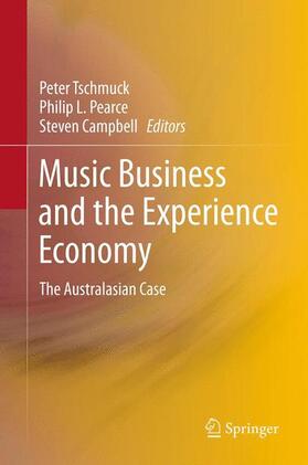 Tschmuck / Pearce / Campbell |  Music Business and the Experience Economy | Buch |  Sack Fachmedien